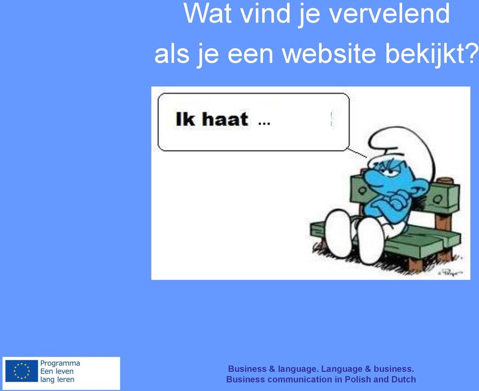 als je een