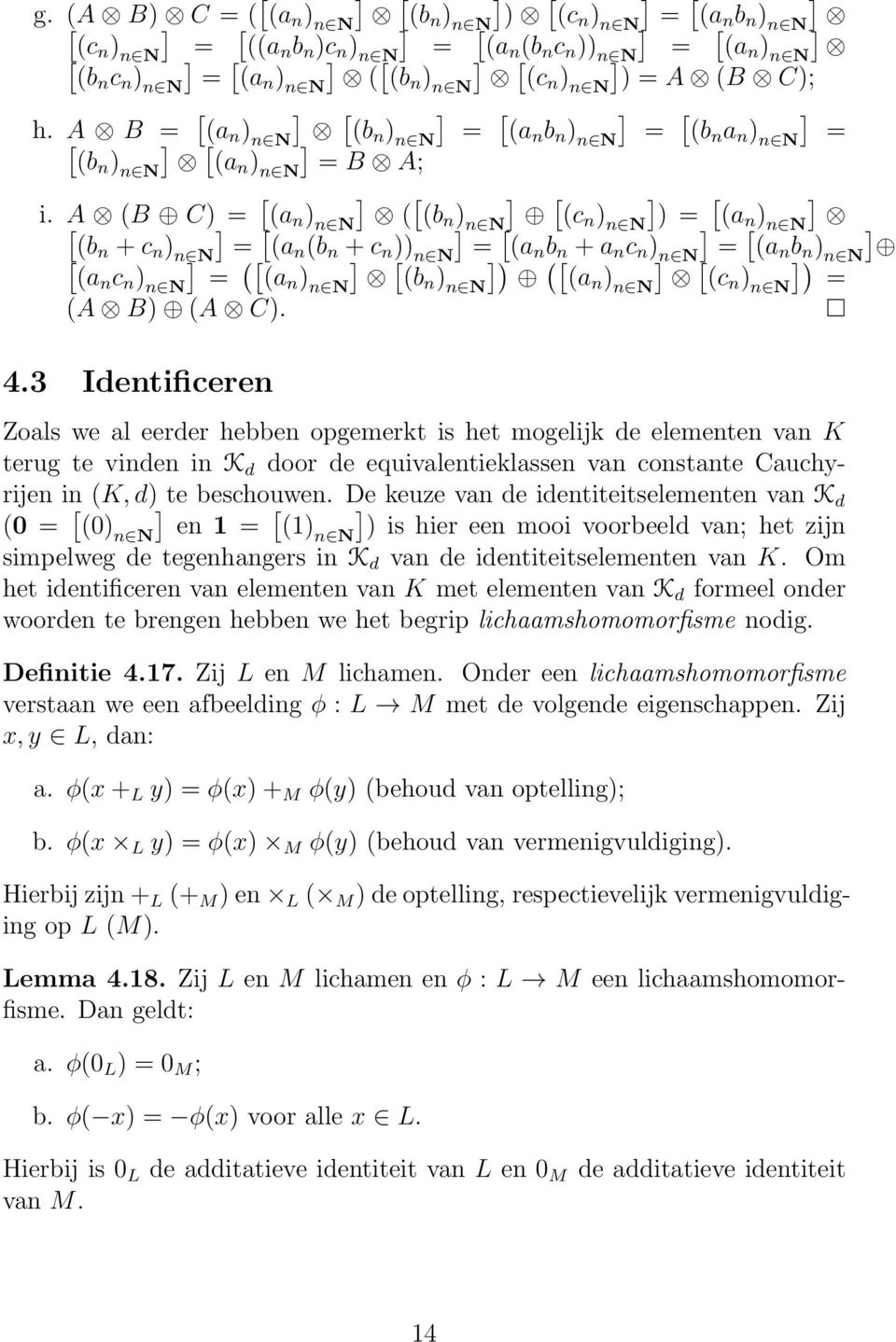 A (B C) (a n ) n N ( (cn ) n N ) (bn + c n ) n N (an (b n + c n )) n N (an b n + a n c n ) n N (an b n ) n N (an c n ) n N ( ) ( (cn ) n N ) (A B) (A C). 4.