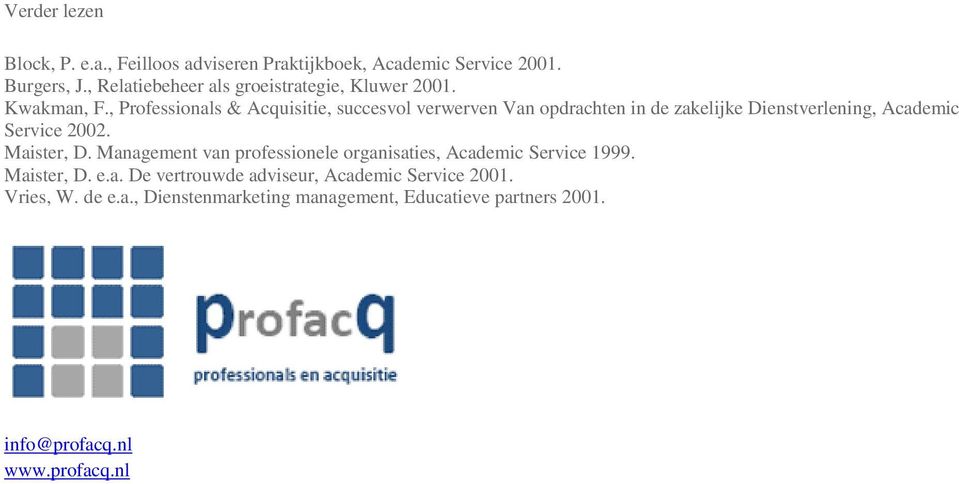, Professionals & Acquisitie, succesvol verwerven Van opdrachten in de zakelijke Dienstverlening, Academic Service 2002.