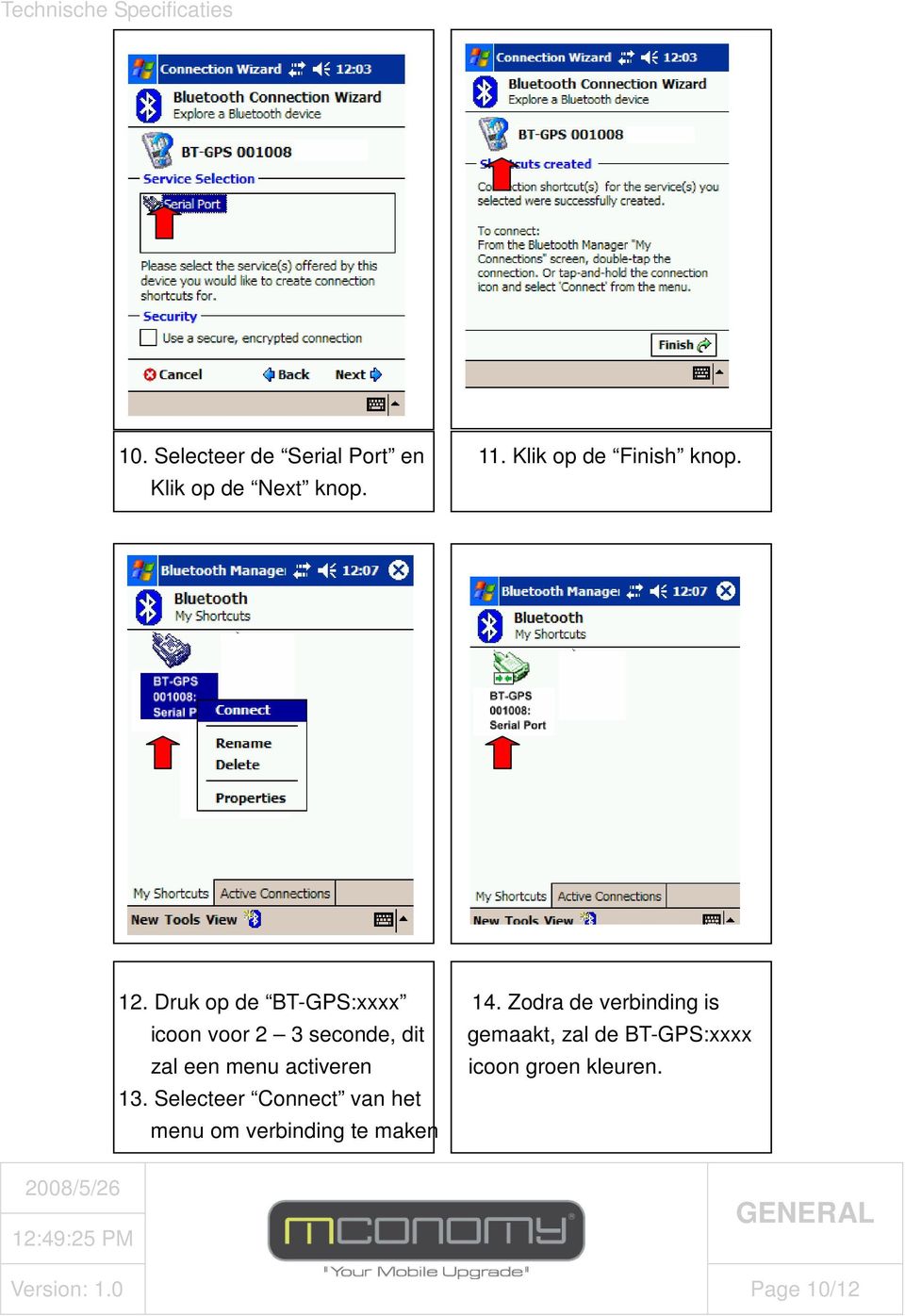 Zodra de verbinding is icoon voor 2 3 seconde, dit gemaakt, zal de BT-GPS:xxxx