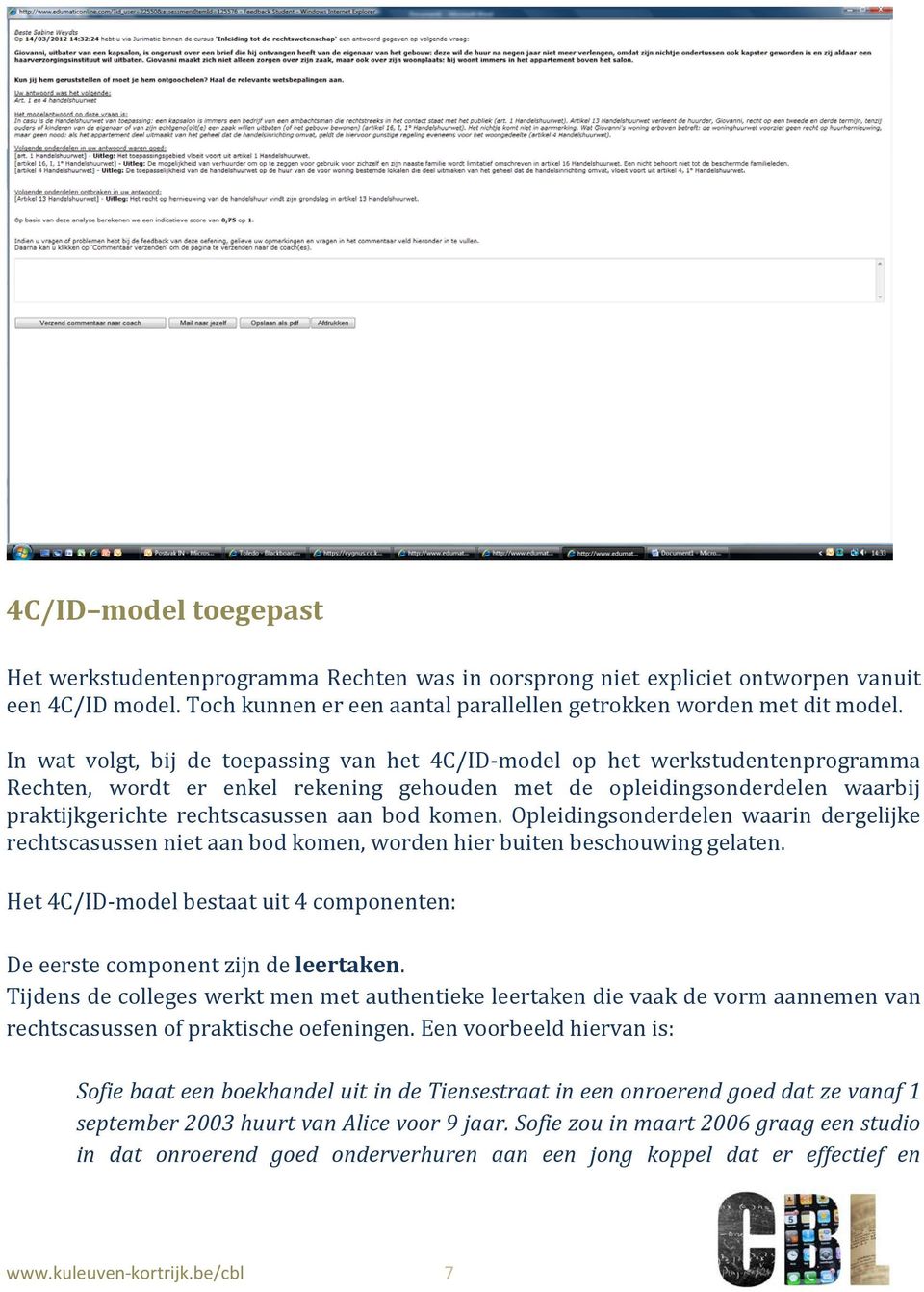 komen. Opleidingsonderdelen waarin dergelijke rechtscasussen niet aan bod komen, worden hier buiten beschouwing gelaten.