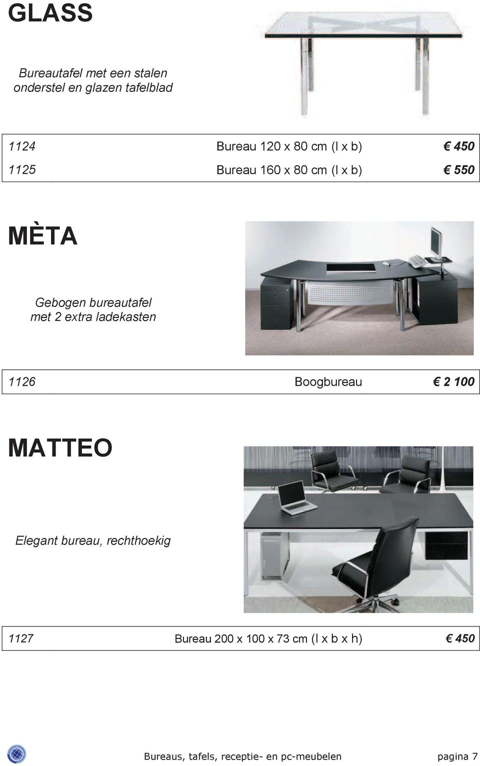 extra ladekasten 1126 Boogbureau 2 100 MATTEO Elegant bureau, rechthoekig 1127