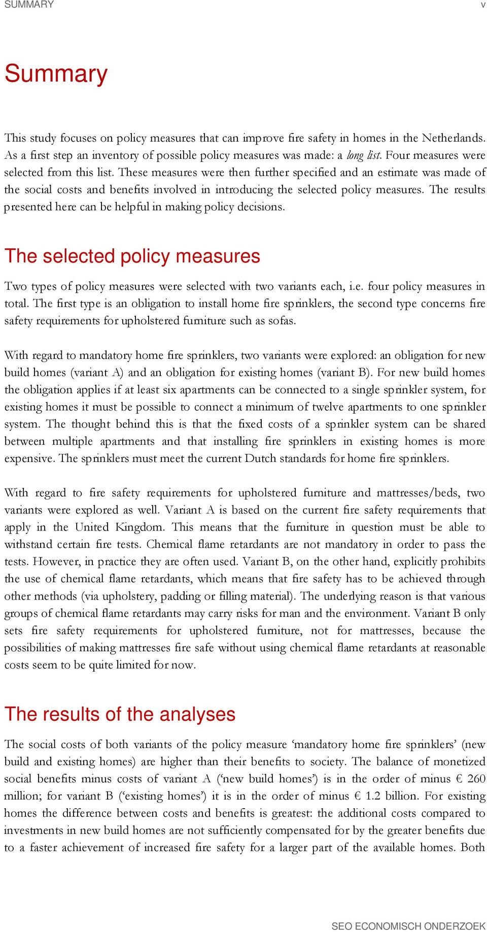 The results presented here can be helpful in making policy decisions. The selected policy measures Two types of policy measures were selected with two variants each, i.e. four policy measures in total.