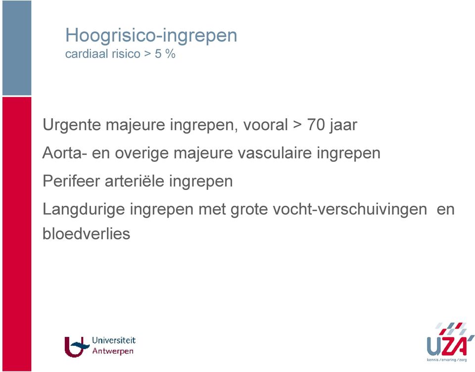 majeure vasculaire ingrepen Perifeer arteriële ingrepen