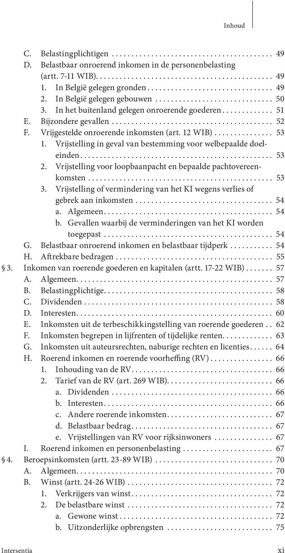 Bijzondere gevallen......................................... 52 F. Vrijgestelde onroerende inkomsten (art. 12 WIB)............... 53 1.