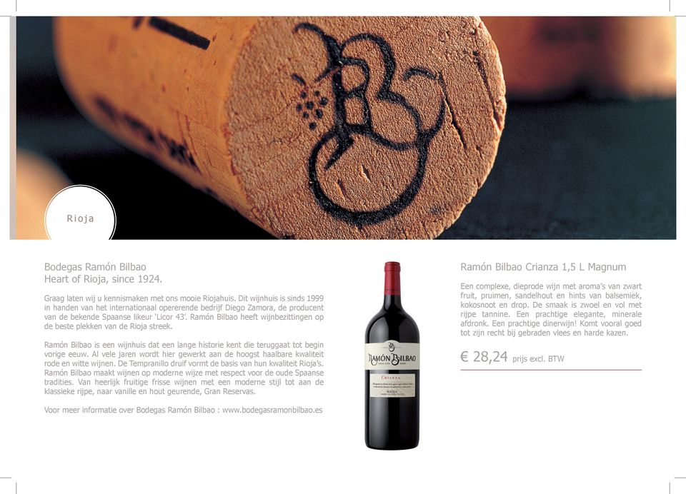 Ramón Bilbao heeft wijnbezittingen op de beste plekken van de Rioja streek. Ramón Bilbao is een wijnhuis dat een lange historie kent die teruggaat tot begin vorige eeuw.