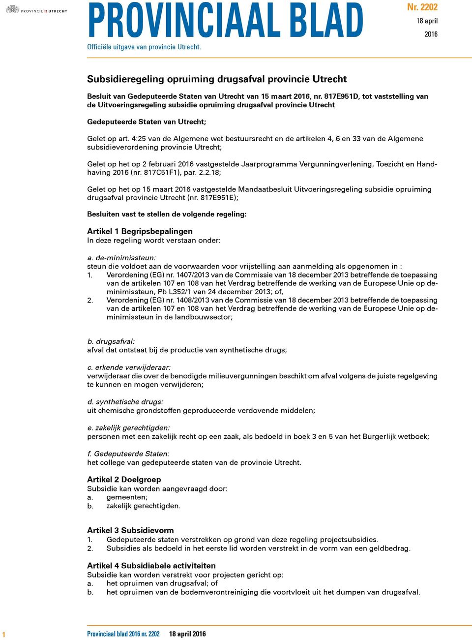 817E951D, tot vaststelling van de Uitvoeringsregeling subsidie opruiming drugsafval provincie Utrecht Gedeputeerde Staten van Utrecht; Gelet op art.