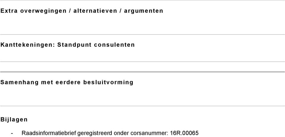 met eerdere besluitvorming Bijlagen -