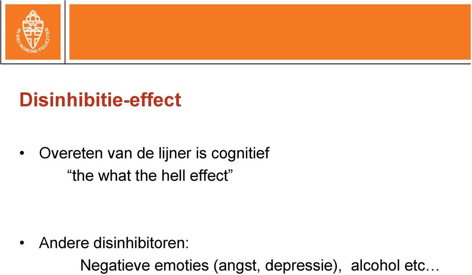 effect Andere disinhibitoren: