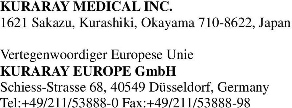 Vertegenwoordiger Europese Unie KURARAY EUROPE GmbH
