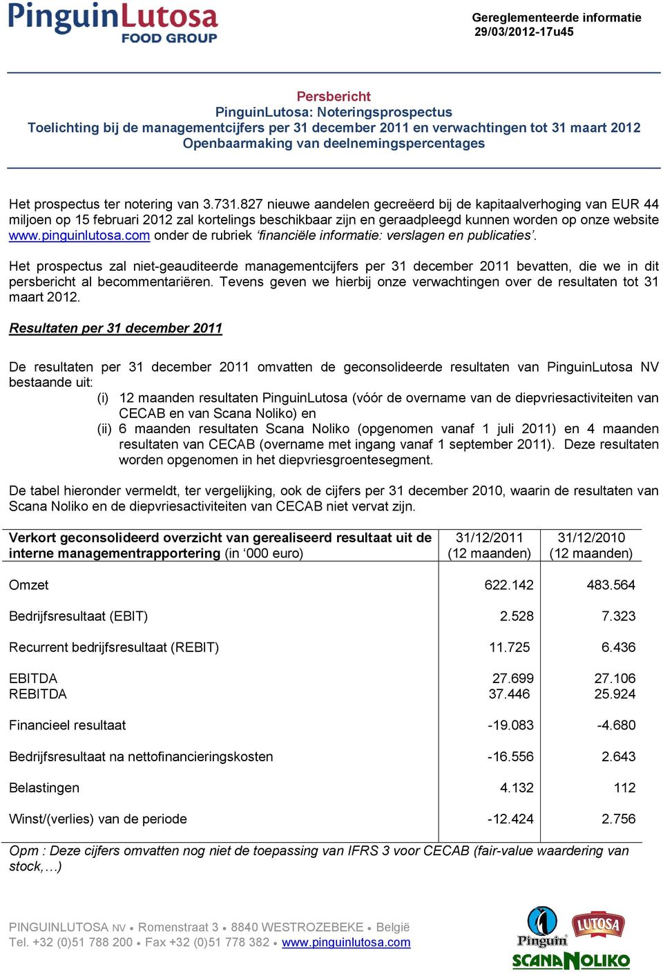 pinguinlutosa.com onder de rubriek financiële informatie: verslagen en publicaties.