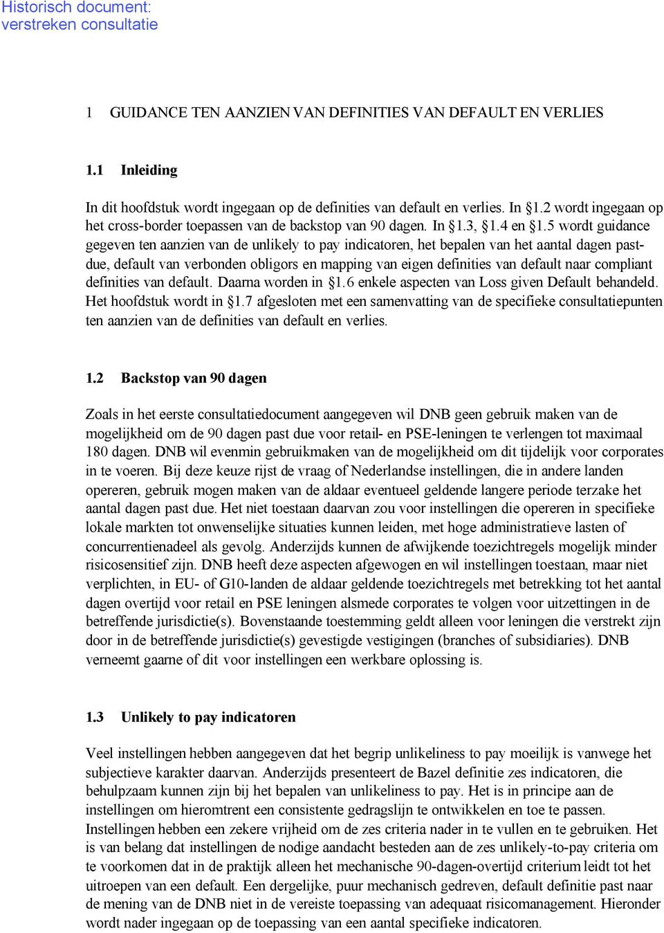 5 wordt guidance gegeven ten aanzien van de unlikely to pay indicatoren, het bepalen van het aantal dagen pastdue, default van verbonden obligors en mapping van eigen definities van default naar