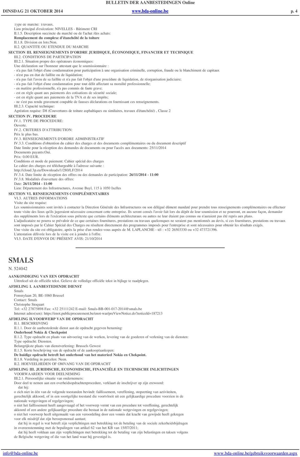 RENSEIGNEMENTS D'ORDRE JURIDIQUE, ÉCONOMIQUE, FINANCIER ET TECHNIQUE III.2. CONDITIONS DE PARTICIPATION III.2.1.