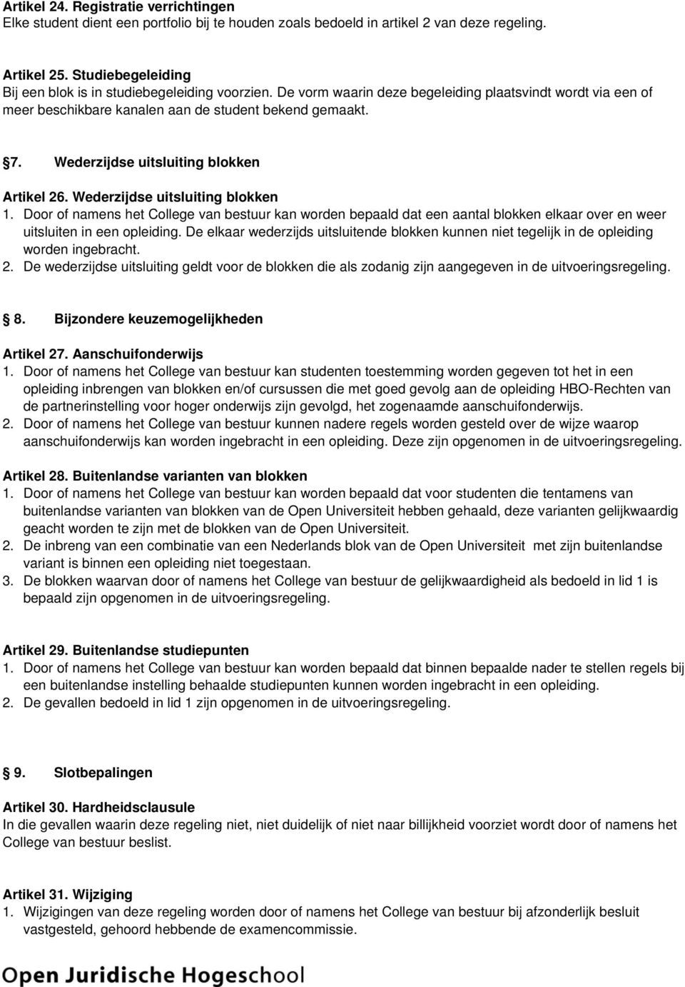 Wederzijdse uitsluiting blokken Artikel 26. Wederzijdse uitsluiting blokken 1.