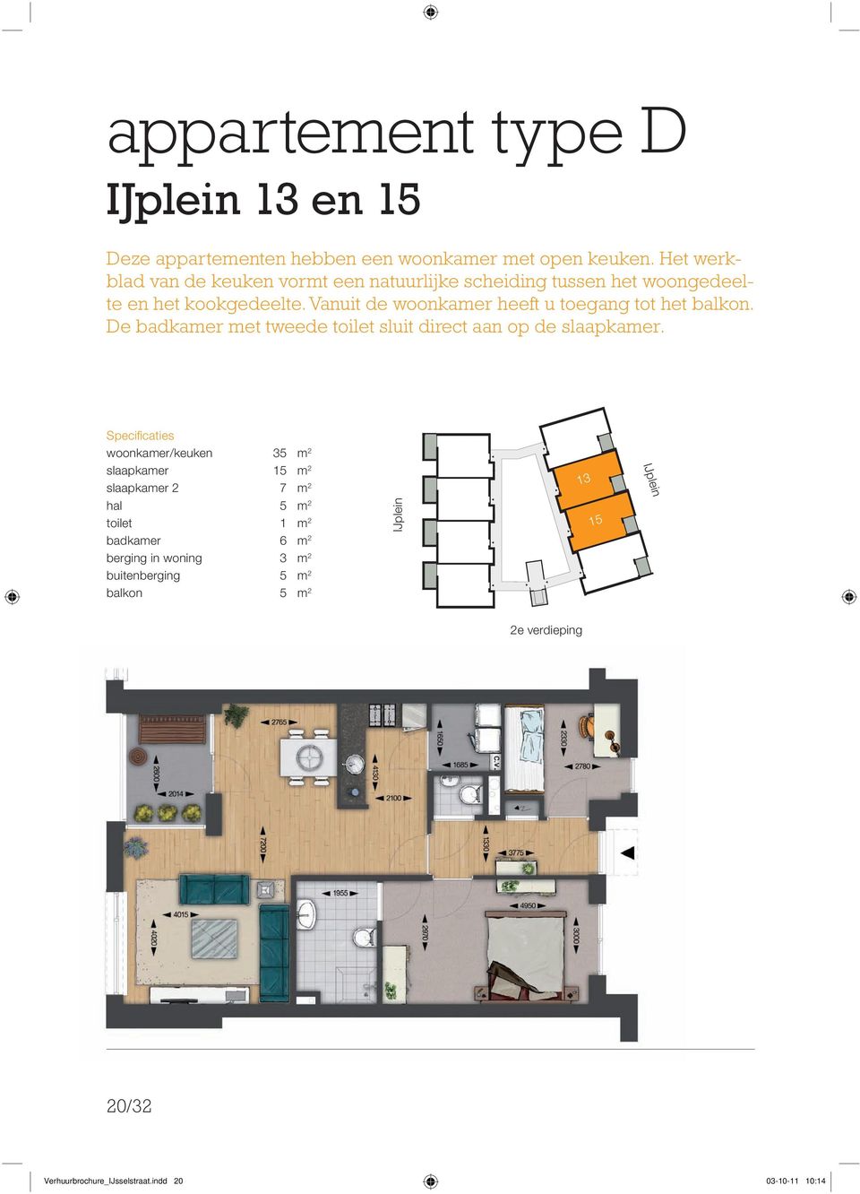 Vanuit de woonkamer heeft u toegang tot het balkon. De badkamer met tweede toilet sluit direct aan op de slaapkamer.