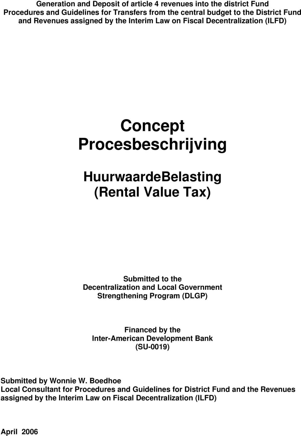 the Decentralization and Local Government Strengthening Program (DLGP) Financed by the Inter-American Development Bank (SU-0019) Submitted by Wonnie W.