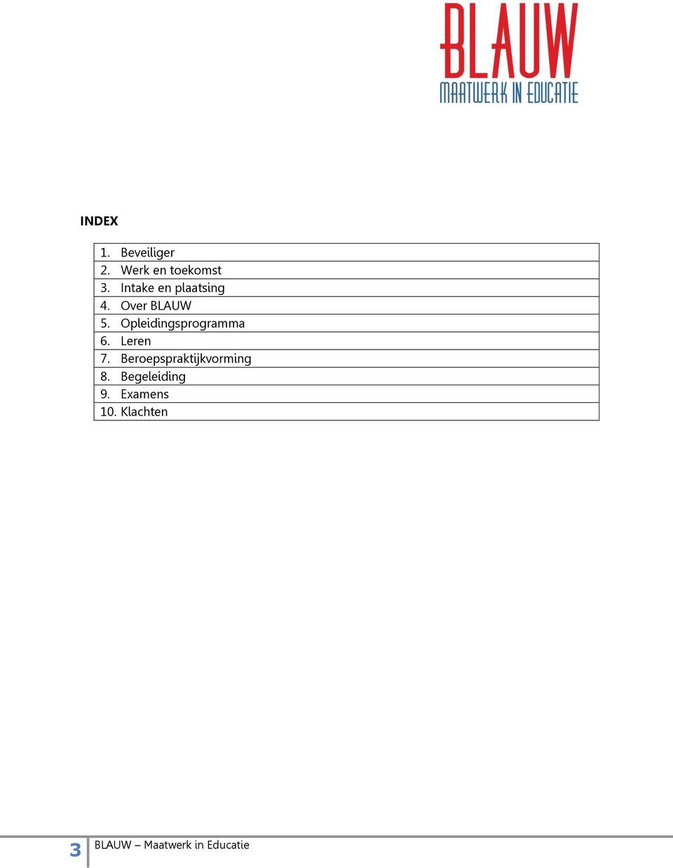 Opleidingsprogramma 6. Leren 7.