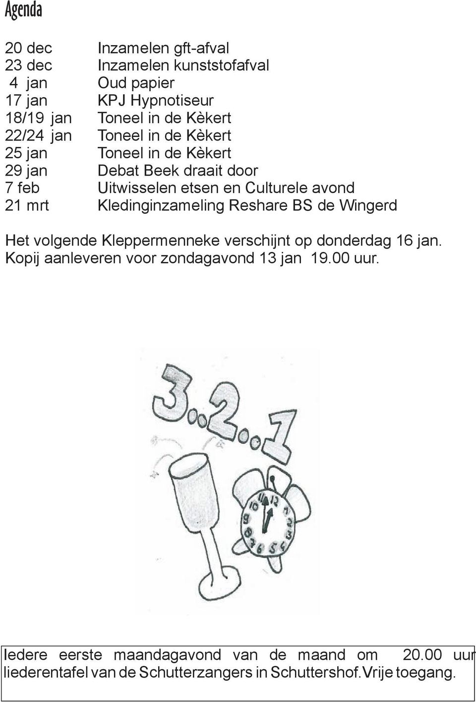 Kledinginzameling Reshare BS de Wingerd Het volgende Kleppermenneke verschijnt op donderdag 16 jan.