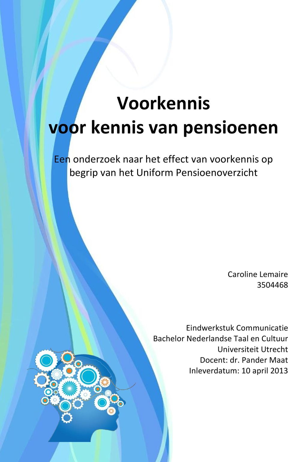 3504468 Eindwerkstuk Communicatie Bachelor Nederlandse Taal en Cultuur