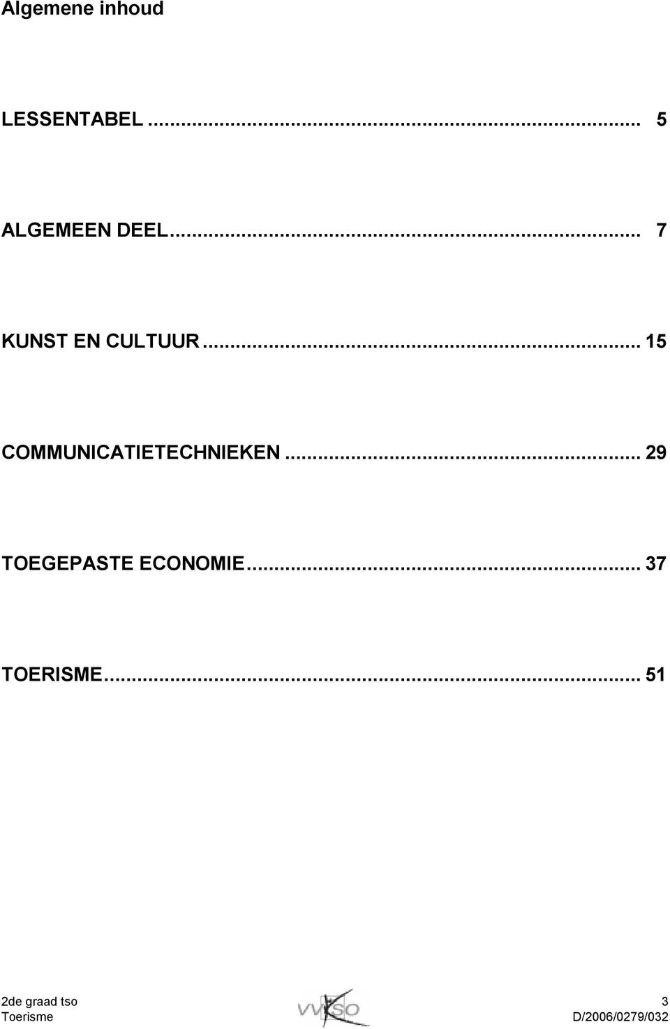 .. 15 COMMUNICATIETECHNIEKEN.