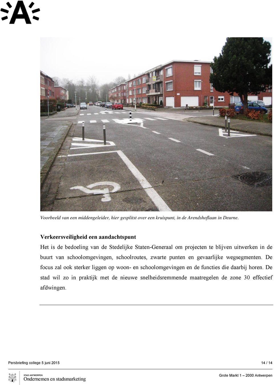 van schoolomgevingen, schoolroutes, zwarte punten en gevaarlijke wegsegmenten.