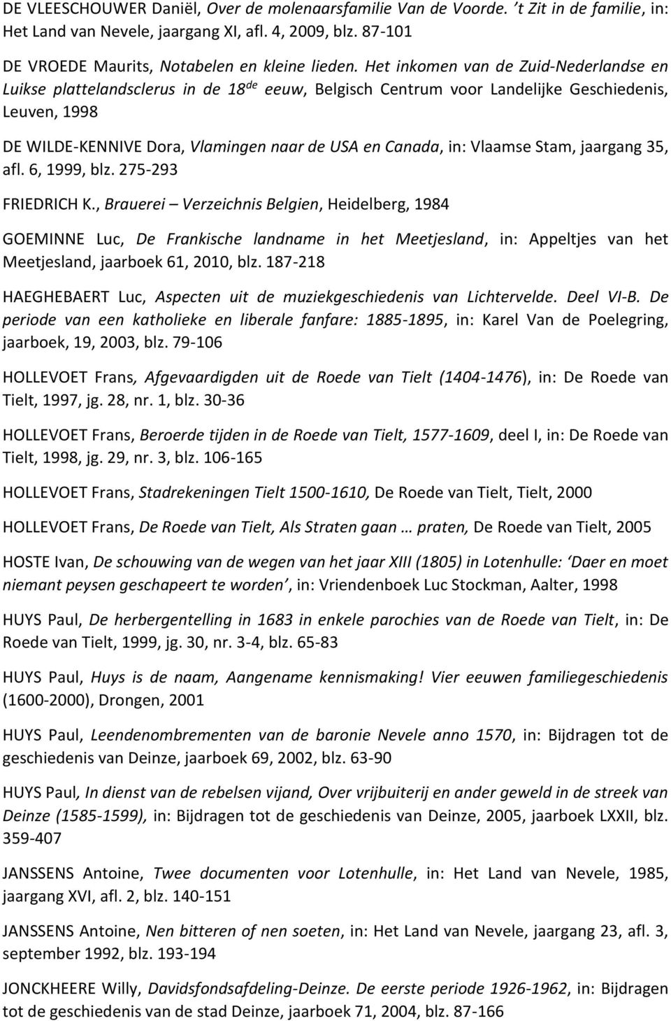 in: Vlaamse Stam, jaargang 35, afl. 6, 1999, blz. 275-293 FRIEDRICH K.