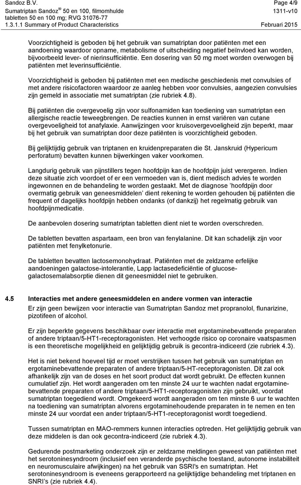 of nierinsufficiëntie. Een dosering van 50 mg moet worden overwogen bij patiënten met leverinsufficiëntie.