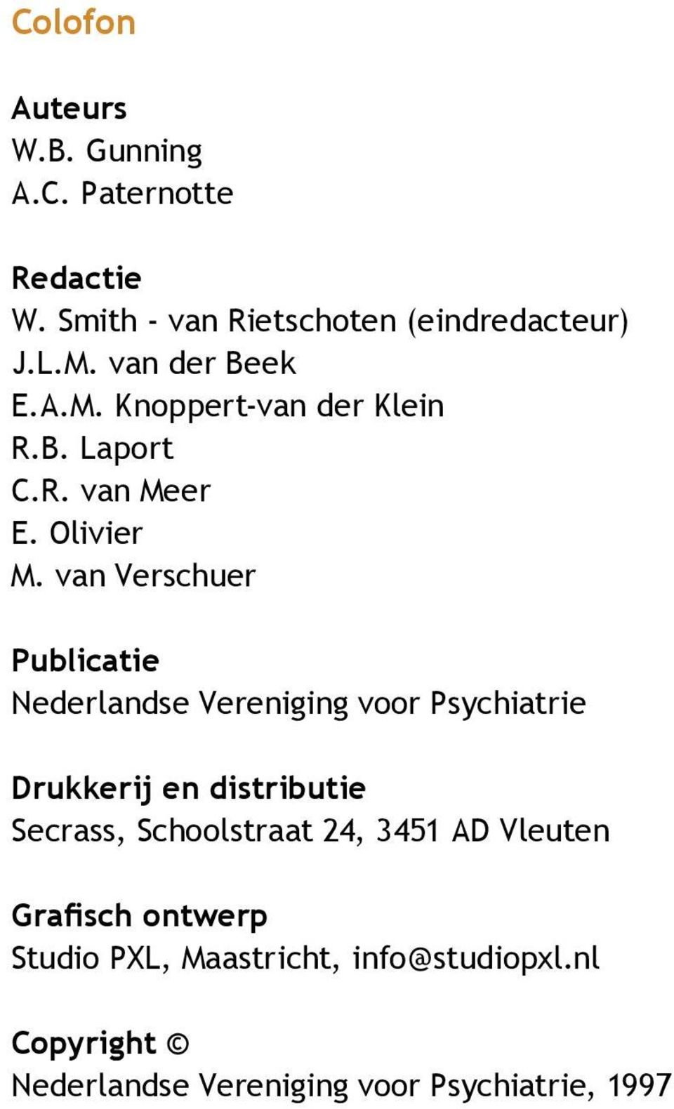 van Verschuer Publicatie Nederlandse Vereniging voor Psychiatrie Drukkerij en distributie Secrass,