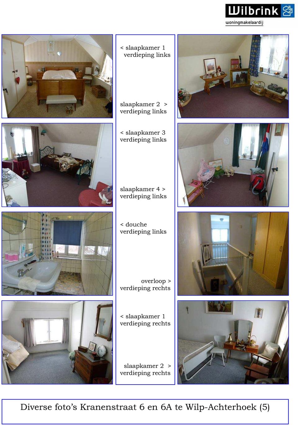 overloop > verdieping rechts < slaapkamer 1 verdieping rechts slaapkamer 2 >
