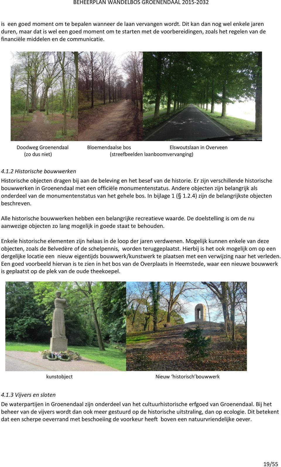 Doodweg Groenendaal (zo dus niet) Bloemendaalse bos Elswoutslaan in Overveen (streefbeelden laanboomvervanging) 4.1.