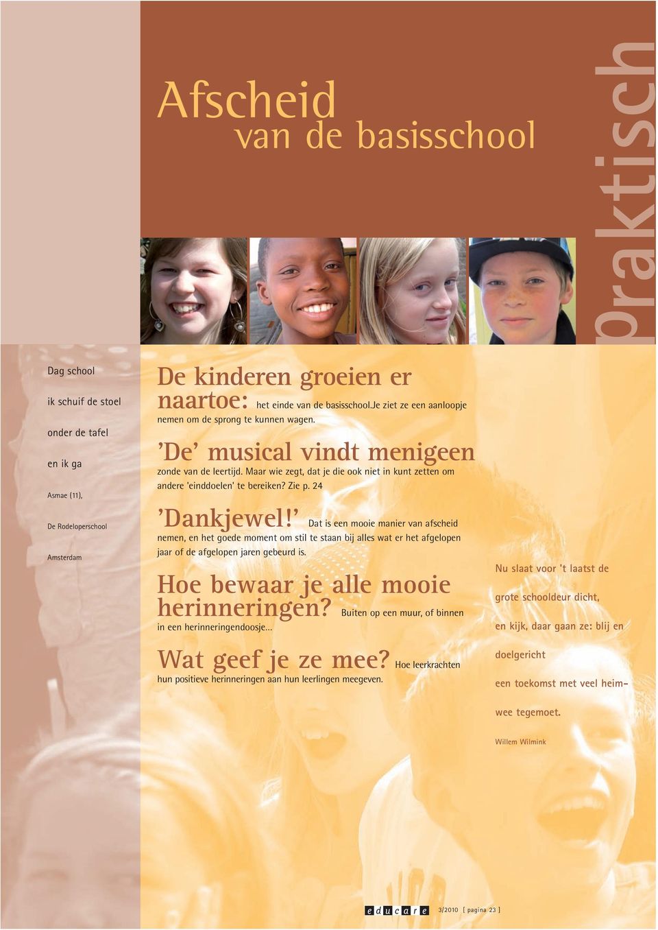 Zie p. 24 praktisch De Rodeloperschool Amsterdam 'Dankjewel!
