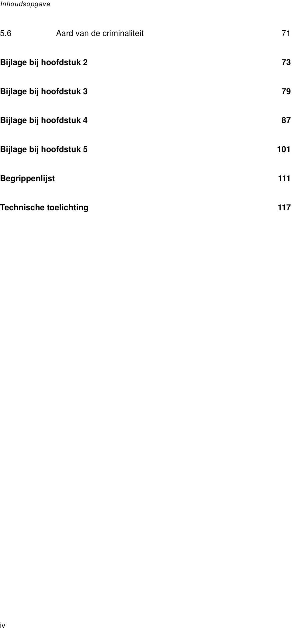 hoofdstuk 2 73 Bijlage bij hoofdstuk 3 79 Bijlage