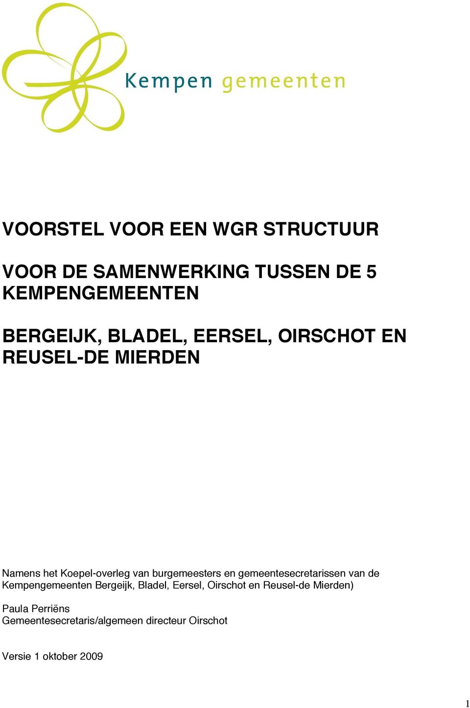 gemeentesecretarissen van de Kempengemeenten Bergeijk, Bladel, Eersel, Oirschot en Reusel-de