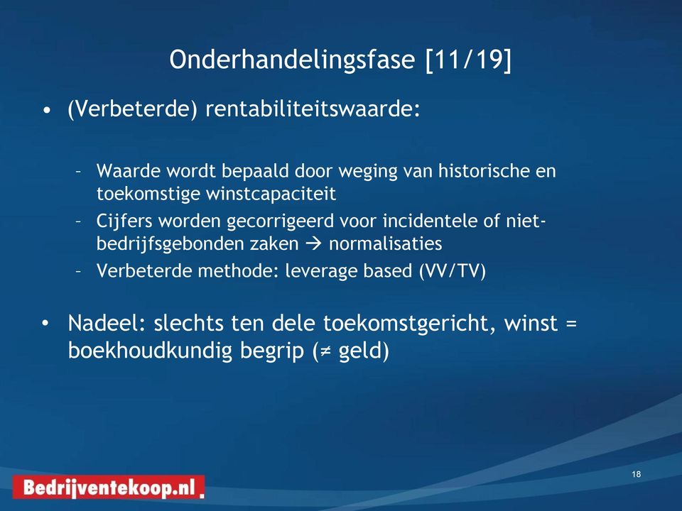 incidentele of nietbedrijfsgebonden zaken normalisaties Verbeterde methode: leverage