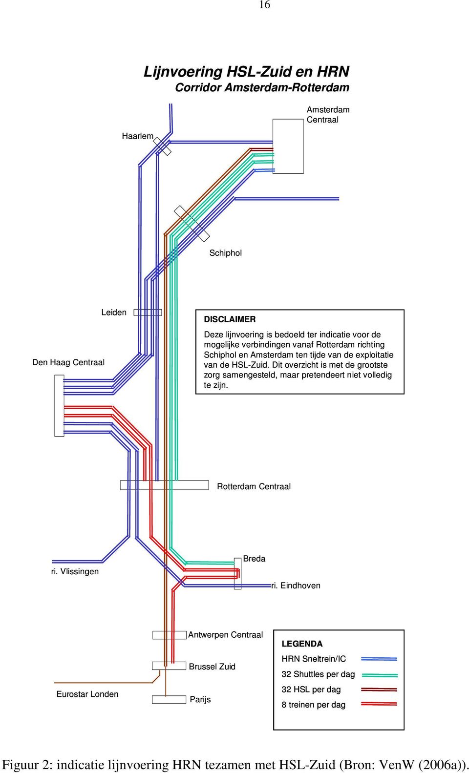 Dit overzicht is met de grootste zorg samengesteld, maar pretendeert niet volledig te zijn. Rotterdam Centraal ri. Vlissingen Breda ri.