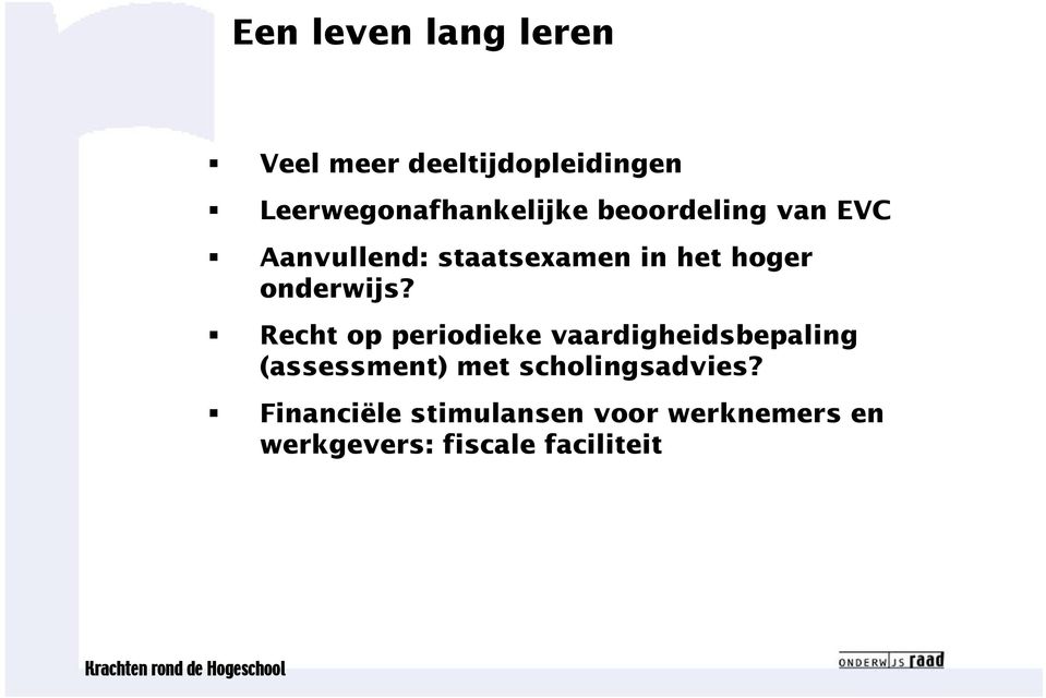 Recht op periodieke vaardigheidsbepaling (assessment) met