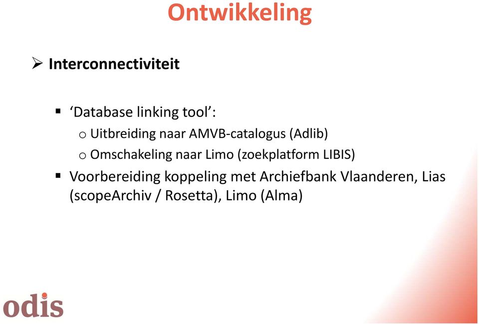 Limo (zoekplatform LIBIS) Voorbereiding koppeling met