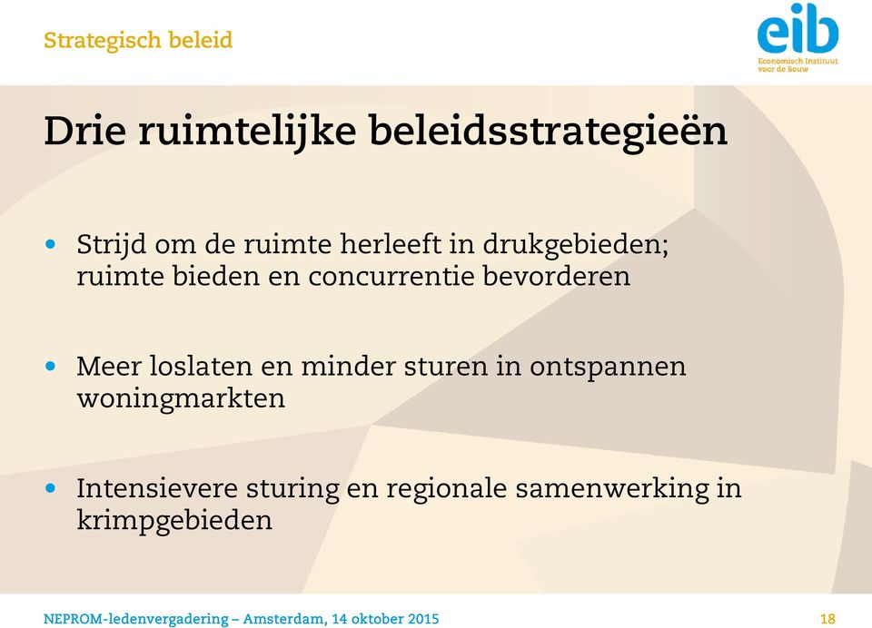 Meer loslaten en minder sturen in ontspannen woningmarkten Intensievere