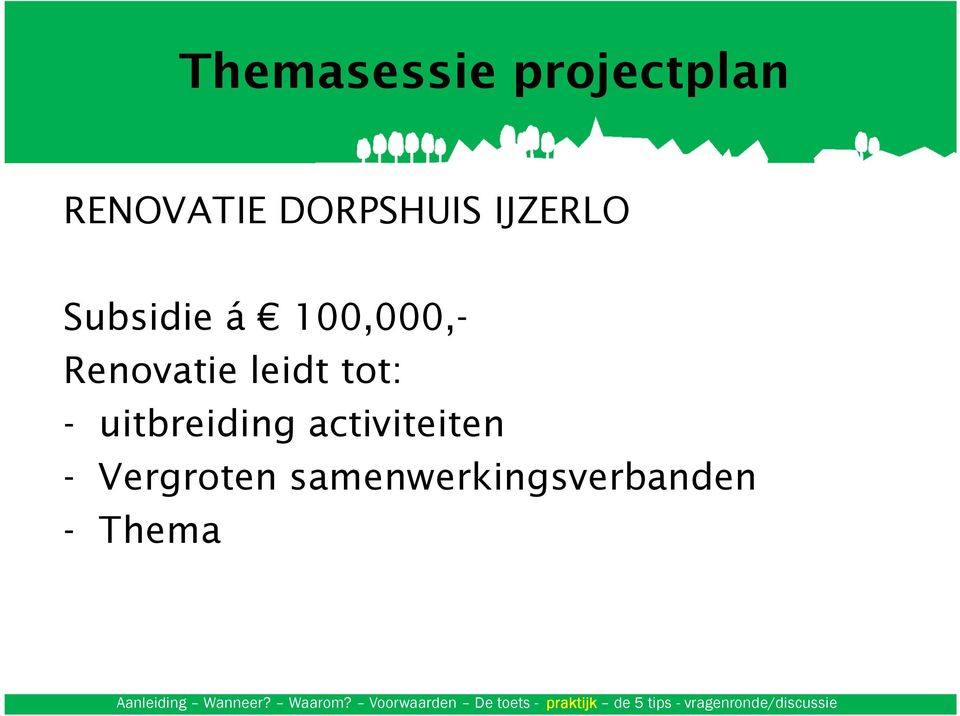 Vergroten samenwerkingsverbanden - Thema Aanleiding