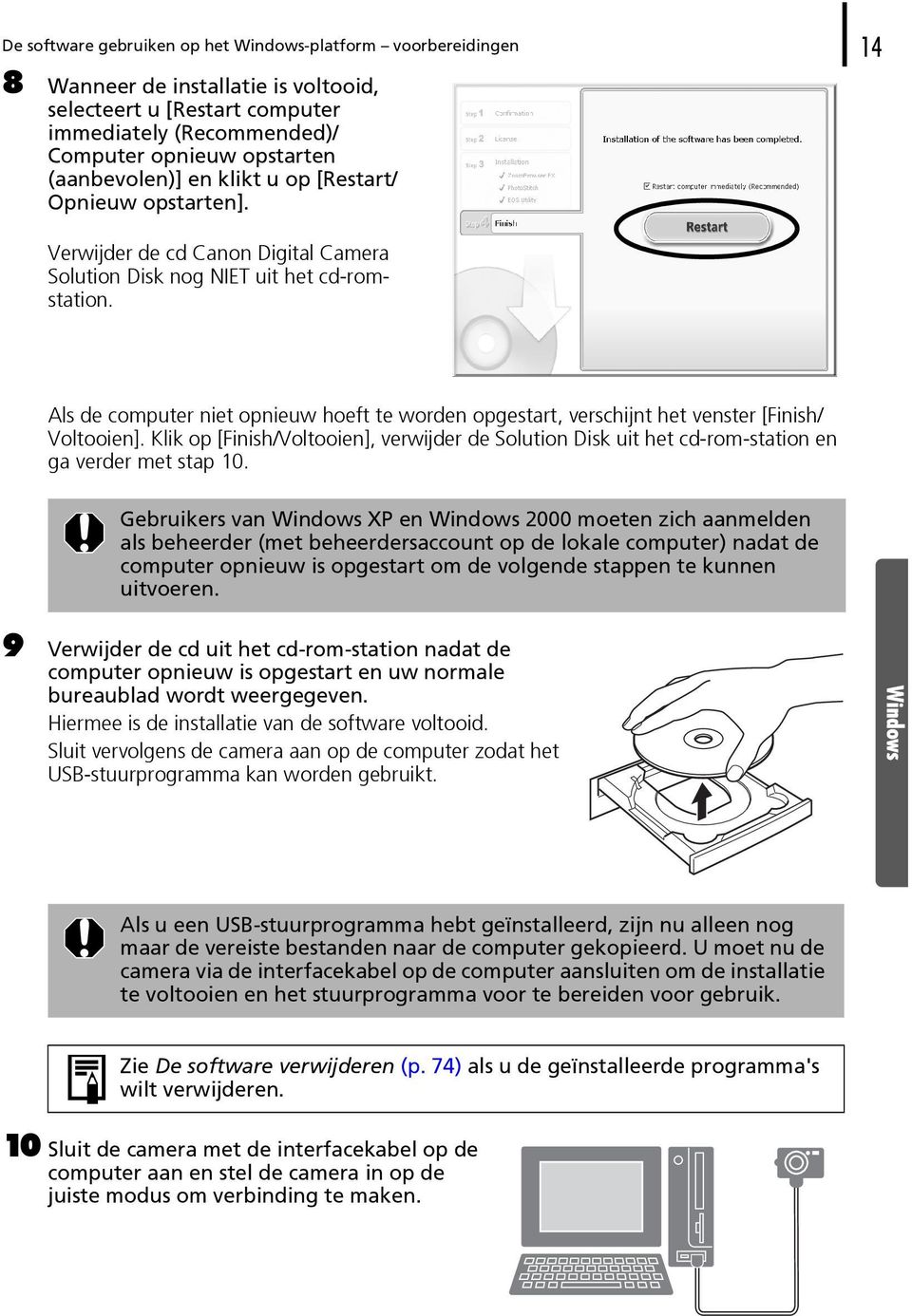 Als de computer niet opnieuw hoeft te worden opgestart, verschijnt het venster [Finish/ Voltooien].