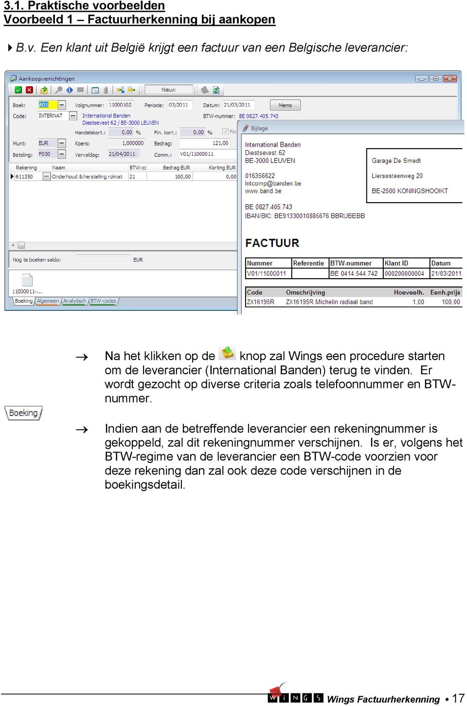 Een klant uit België krijgt een factuur van een Belgische leverancier: Na het klikken op de knop zal Wings een procedure starten om de leverancier