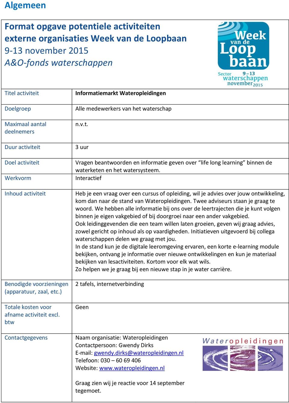 We hebben alle informatie bij ons over de leertrajecten die je kunt volgen binnen je eigen vakgebied of bij doorgroei naar een ander vakgebied.