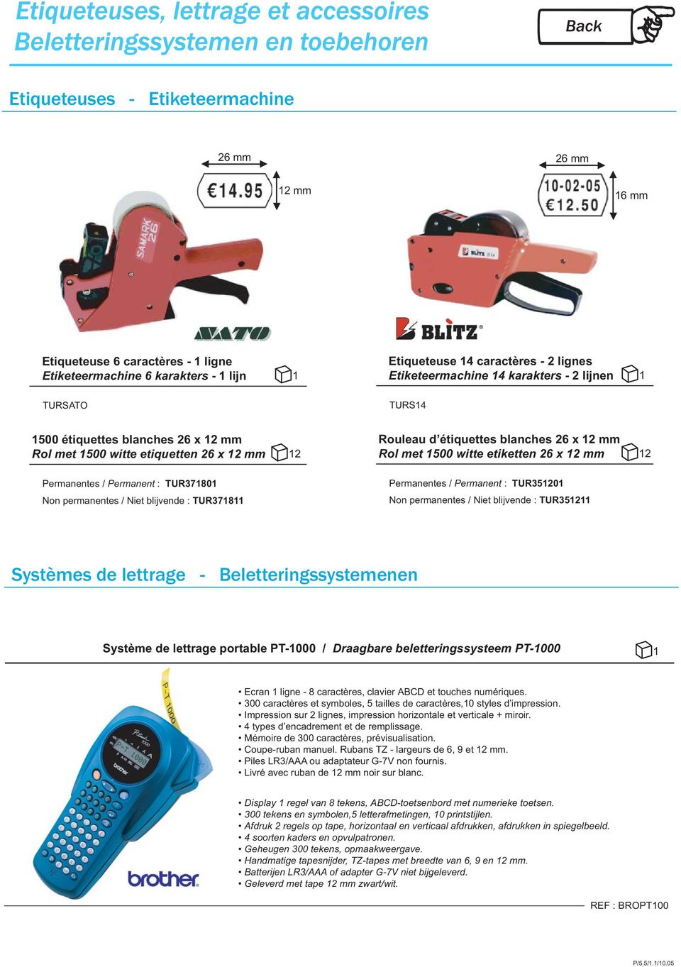 TUR3780 Permanentes / Permanent : TUR3520 Non permanentes / Niet blijvende : TUR378 Non permanentes / Niet blijvende : TUR352 Systèmes de lettrage - Beletteringssystemenen Système de lettrage