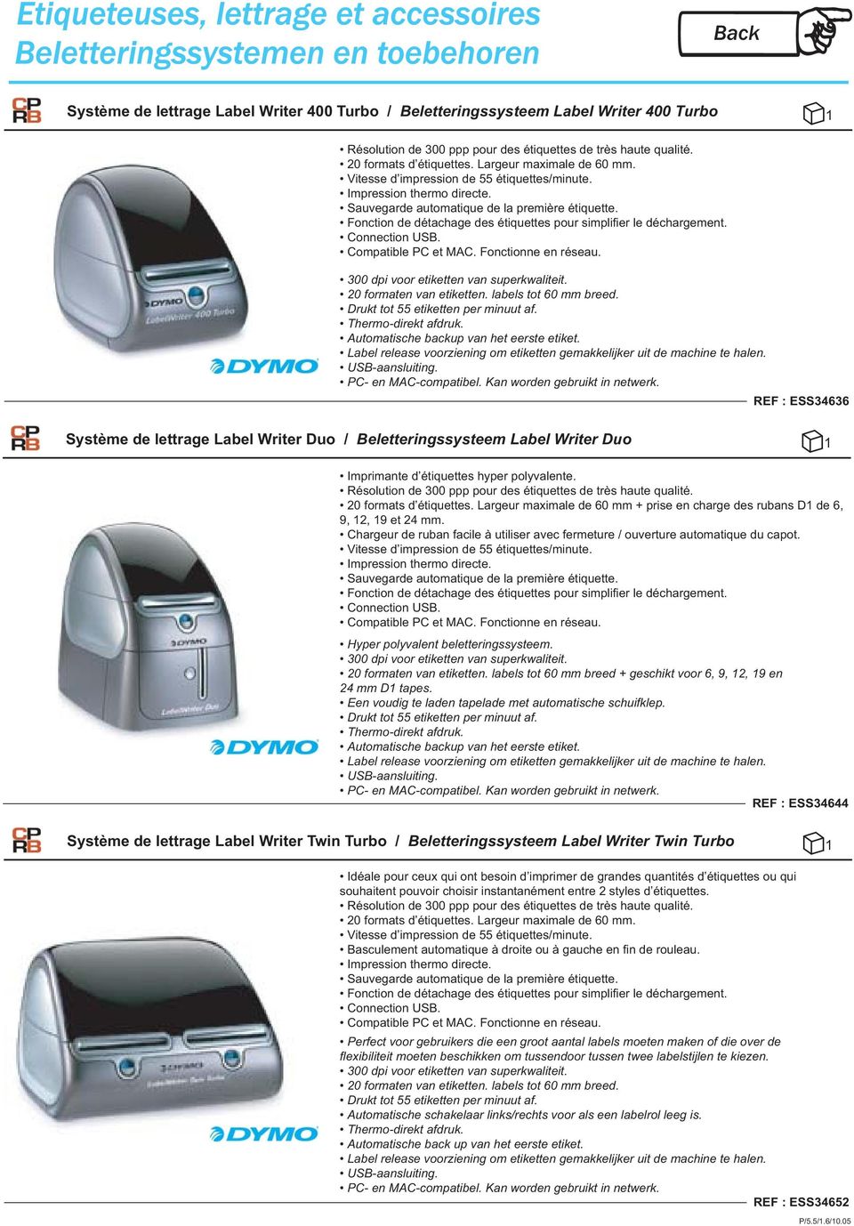 REF : ESS34636 Système de lettrage Label Writer Duo / Beletteringssysteem Label Writer Duo Imprimante d étiquettes hyper polyvalente. 20 formats d étiquettes.