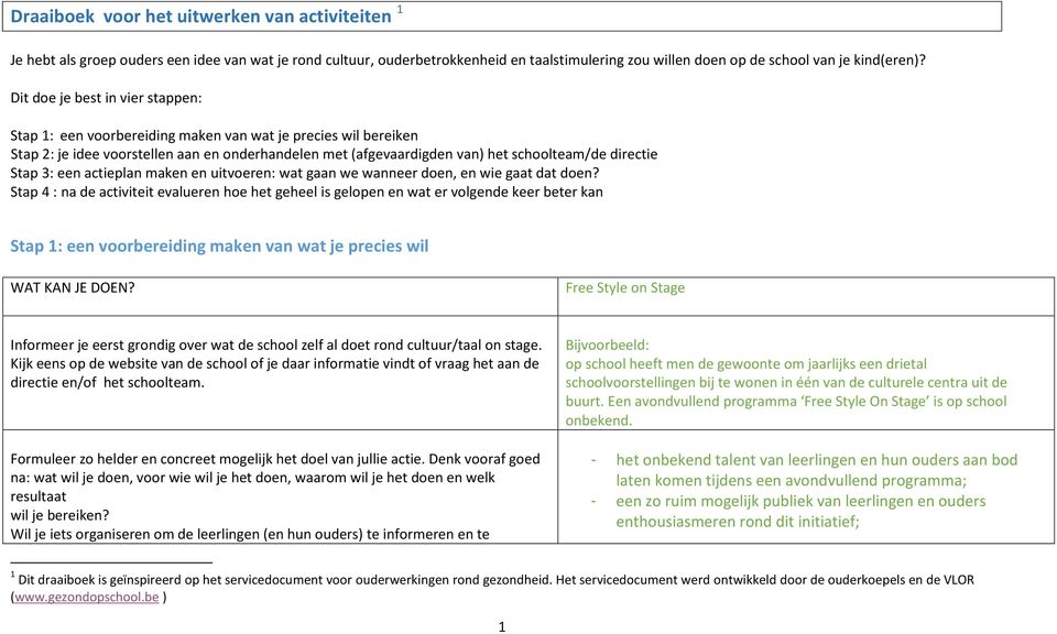 Stap 3: een actieplan maken en uitvoeren: wat gaan we wanneer doen, en wie gaat dat doen?