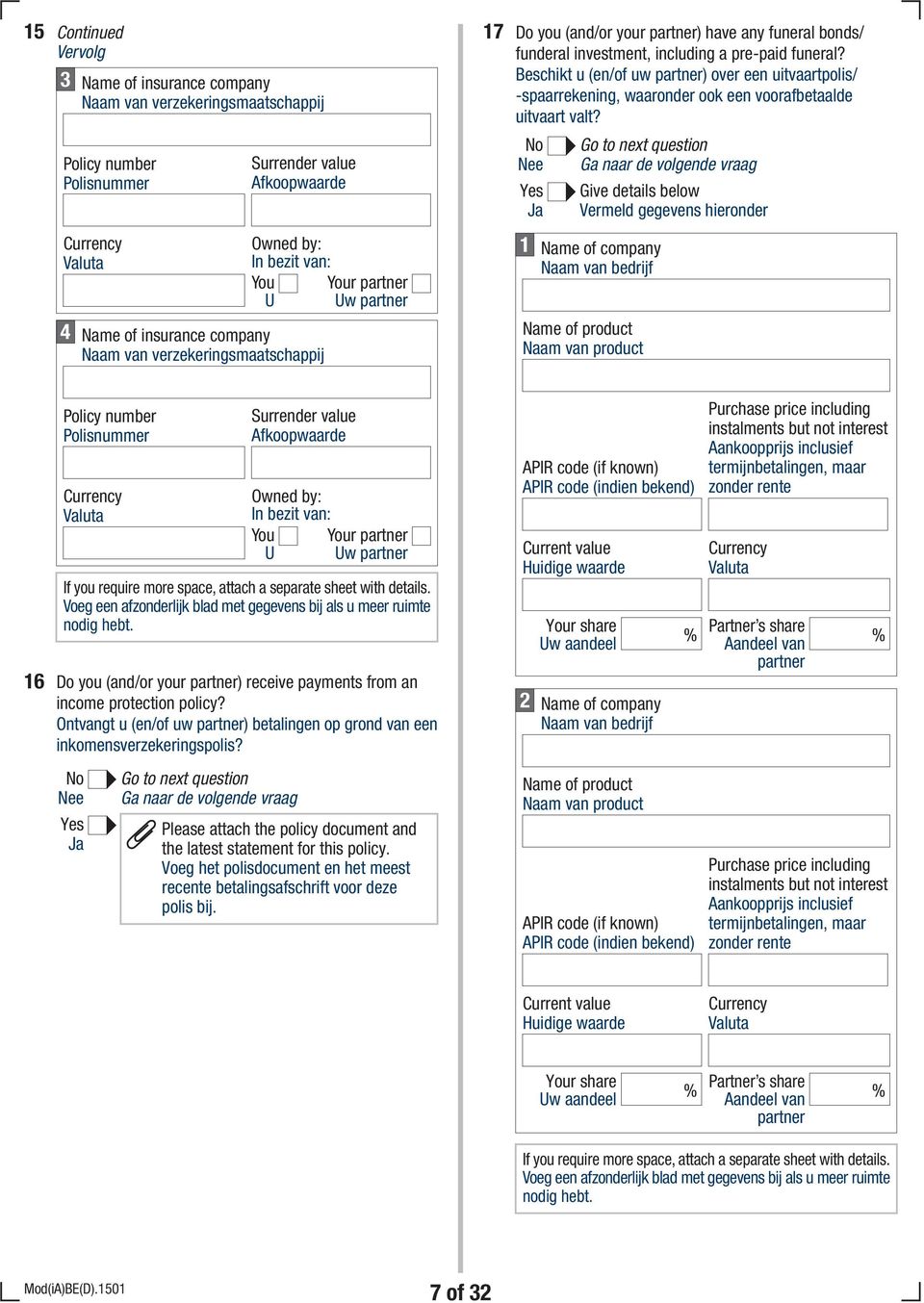 Policy number Polisnummer Surrender value Afkoopwaarde Owned by: In bezit van: r w Name of company Naam van bedrijf 4 Name of insurance company Naam van verzekeringsmaatschappij Name of product Naam