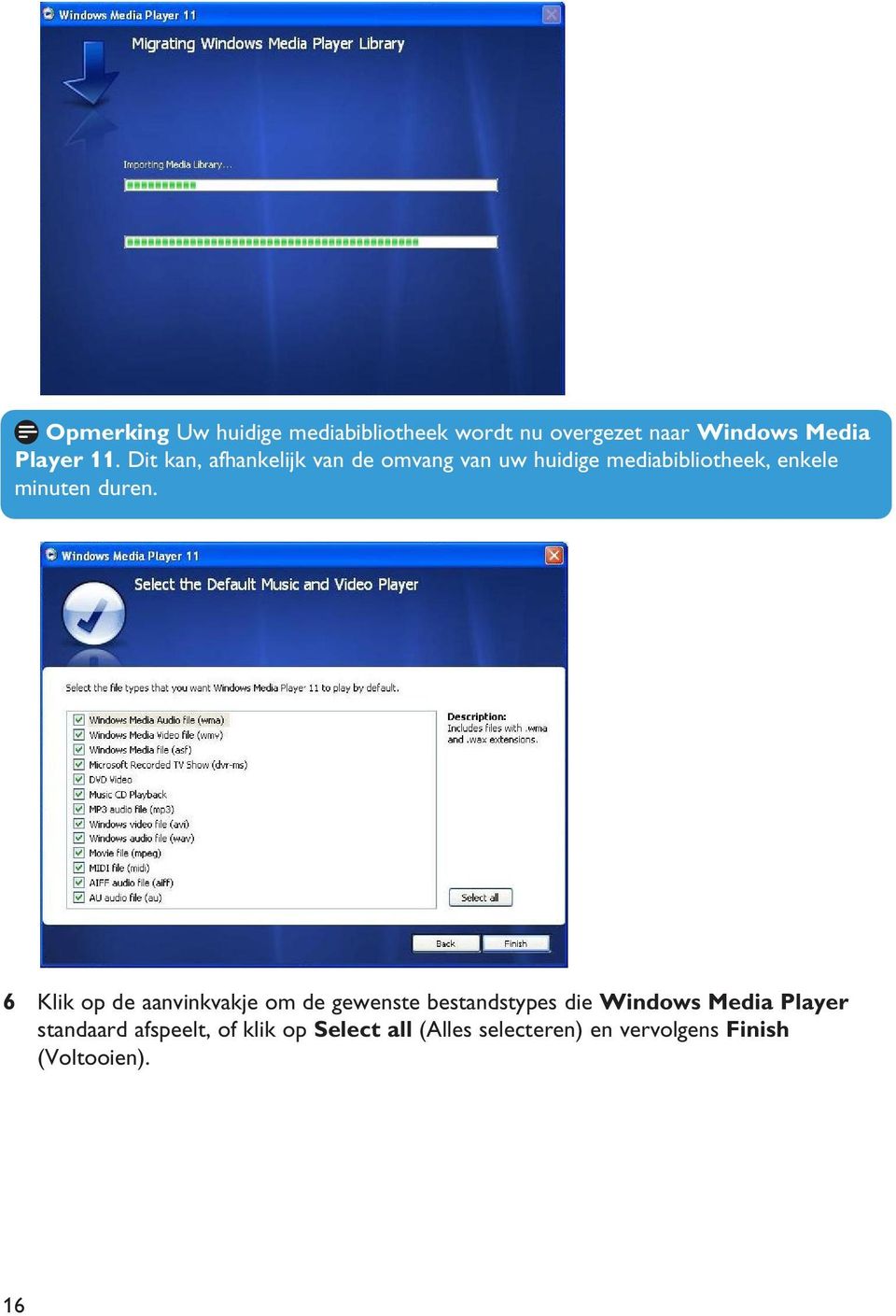6 Klik op de aanvinkvakje om de gewenste bestandstypes die Windows Media Player