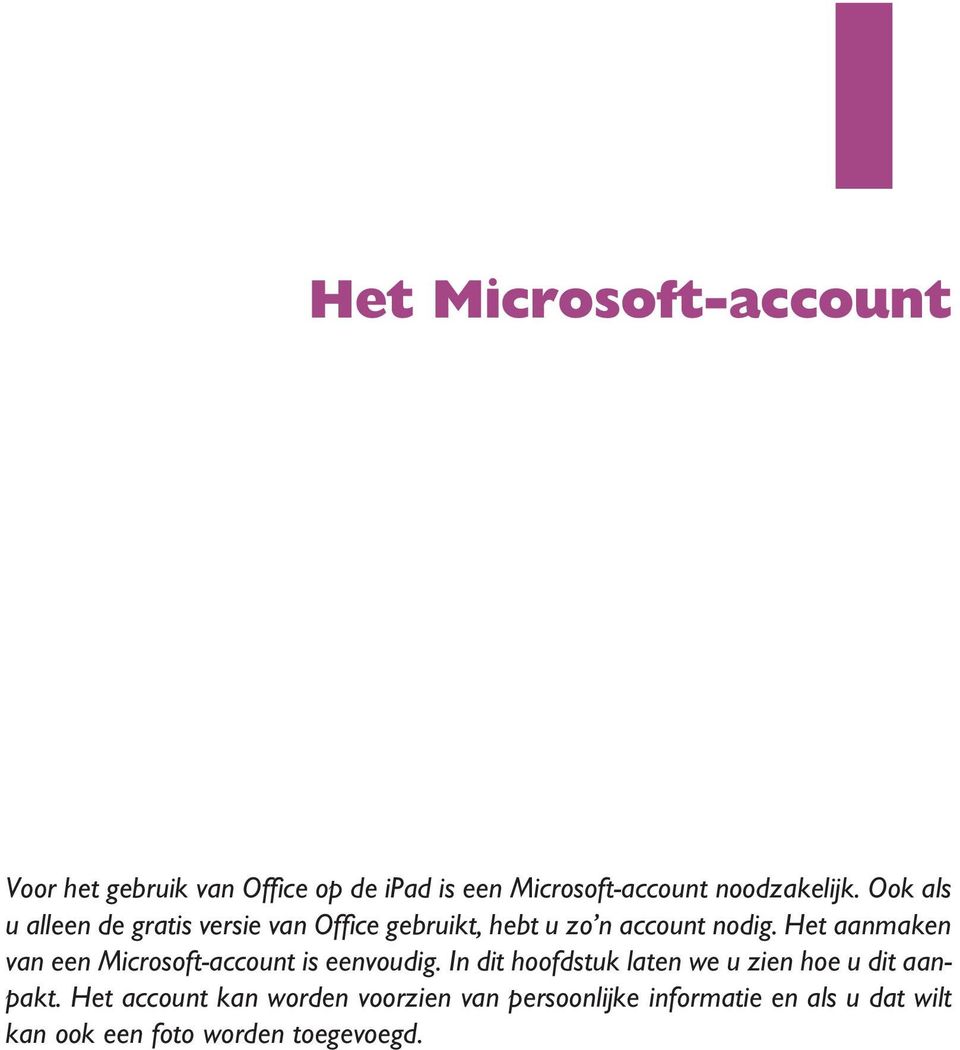Het aanmaken van een Microsoft-account is eenvoudig.