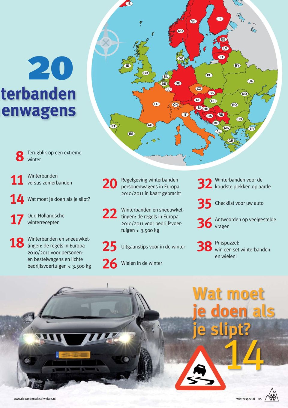 Oud-Hollandsche winterrecepten Winterbanden en sneeuwkettingen: de regels in Europa 2010/2011 voor personenen bestelwagens en lichte bedrijfsvoertuigen < 3.