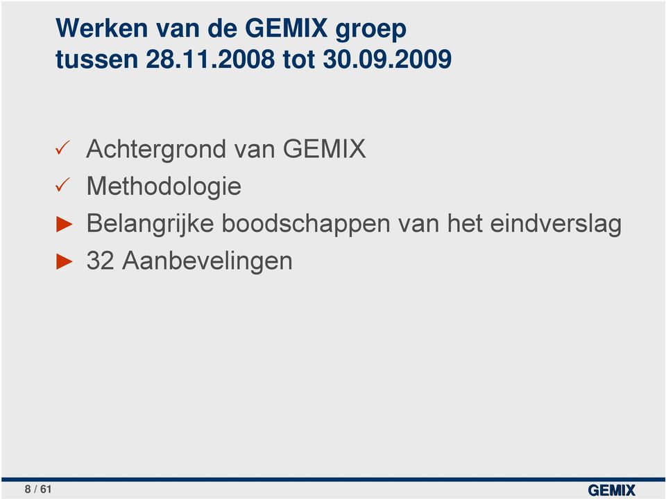 2009 Achtergrond van GEMIX Methodologie